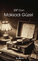 Maksadı Güzel - Kitap Müptelası Yayınları