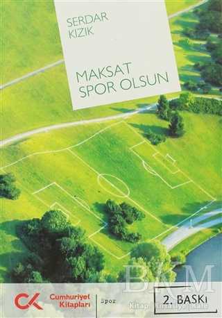 Maksat Spor Olsun - Cumhuriyet Kitapları