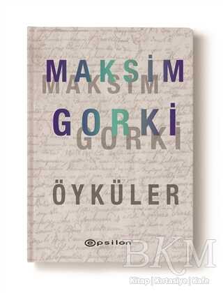 Maksim Gorki Öyküler - Epsilon Yayınevi