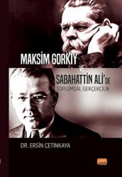 Maksim Gorkiy ve Sabahattin Ali’de Toplumsal Gerçekçilik - Nobel Bilimsel Eserler