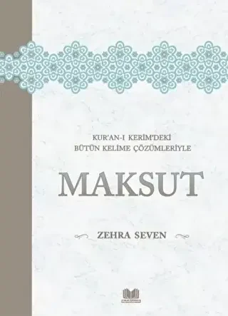 Kuranı Kerimdeki Bütün Kelime Çözümleriyle Maksut - Kitap Kalbi Yayıncılık