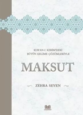 Kuranı Kerimdeki Bütün Kelime Çözümleriyle Maksut kapağı