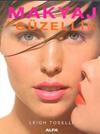 Makyaj ve Güzellik - Alfa Yayınları