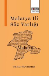 Malatya İli Söz Varlığı - Eğitim Yayınevi - Bilimsel Eserler