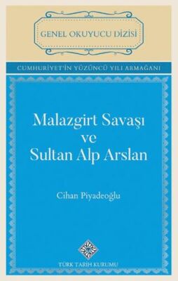 Malazgirt Savaşı ve Sultan Alp Arslan - 1