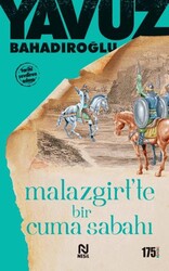 Malazgirt`te Bir Cuma Sabahı - Nesil Yayınları