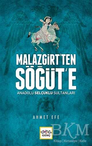 Malazgirt’ten Söğüt’e Anadolu Selçuklu Sultanları
