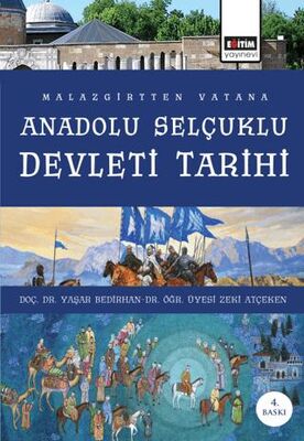 Malazgirt’ten Vatana Anadolu Selçuklu Devleti Tarihi
