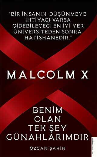 Malcolm X - Benim Olan Tek Şey Günahlarımdır - Destek Yayınları