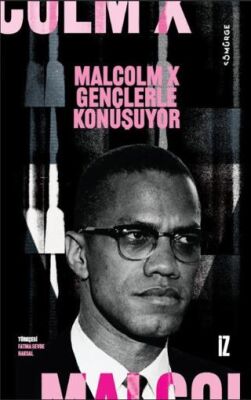 Malcolm X Gençlerle Konuşuyor - 1