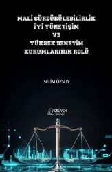 Mali Sürdürülebilirlik İyi Yönetişim ve Yüksek Denetim Kurumlarının Rolü - Serüven Yayınevi