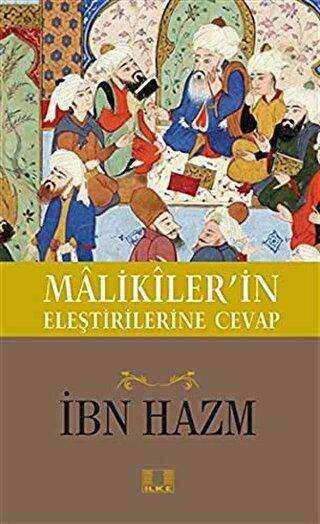 Malikiler`in Eleştirilerine Cevap - İlke Yayıncılık