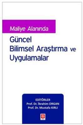 Maliye Alanında Güncel Bilimsel Araştırma ve Uygulamalar - 1