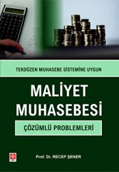 Maliyet Muhasebesi Çözümlü Problemleri - Ekin Basım Yayın