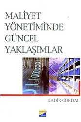 Maliyet Yönetiminde Güncel Yaklaşımlar - Siyasal Kitabevi - Akademik Kitaplar
