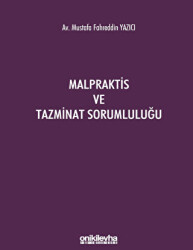 Malpraktis ve Tazminat Sorumluluğu - On İki Levha Yayınları