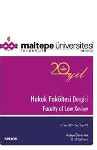 Maltepe Üniversitesi Hukuk Fakültesi Dergisi Sayı:1 - 2 - 2017