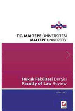 Maltepe Üniversitesi Hukuk Fakültesi Dergisi Sayı:1 - 2015