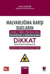 Malvarlığına Karşı Suçların Hırsızlık - Yağma - Mala Zarar Verme Soruşturulması ve Kovuşturulmasın - Adalet Yayınevi