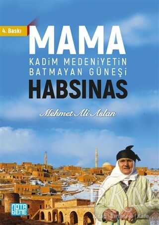 Mama Habsinas - Kadim Medeniyetin Batmayan Güneşi - Nota Bene Yayınları