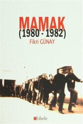 Mamak 1980-1982 - Kibele Yayınları