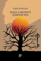 Mana-i Mesnevi: İçimdeki Ses - Ey Yayınları
