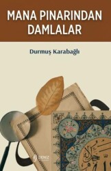 Mana Pınarından Damlalar - Deniz Yayınevi