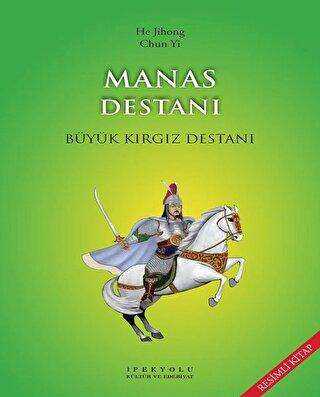 Manas Destanı Resimli Kitap - İpekyolu Kültür Edebiyat