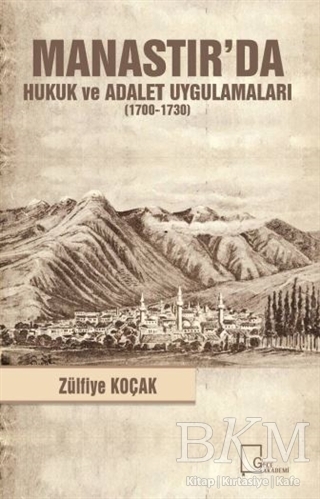 Manastır`da Hukuk ve Adalet Uygulamaları 1700-1730 - Gece Akademi