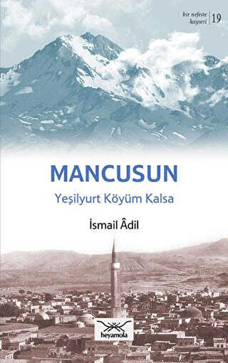 Mancusun Yeşilyurt Köyüm Kalsa - Heyamola Yayınları
