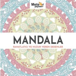 Mandala - Rahatlatıcı ve Huzur Veren Desenler - Meteor Yayınevi