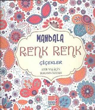 Mandala Renk Renk Çiçekler - Duka Kültür Sanat Yayıncılık