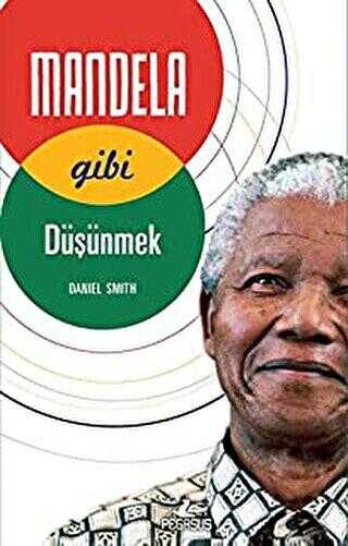 MANDELA GİBİ DÜŞÜNMEK - Pegasus Yayınları