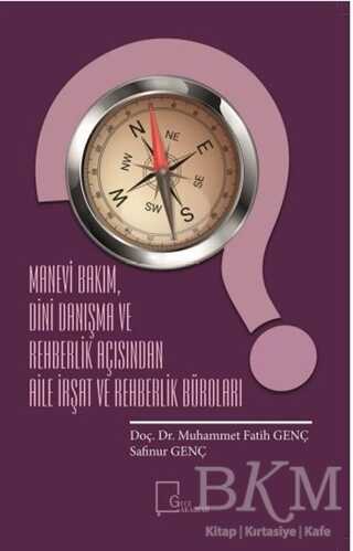 Manevi Bakım Dini Danışma ve Rehberlik Açısında Aile İrşat ve Rehberlik Büroları - Gece Akademi