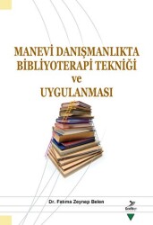 Manevi Danışmanlıkta Bibliyoterapi Tekniği ve Uygulanması - Grafiker Yayınları