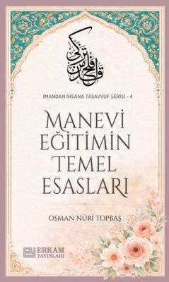 Manevi Eğitimin Temel Esasları - 1