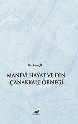Manevi Hayat ve Din: Çanakkale Örneği - Paradigma Akademi Yayınları