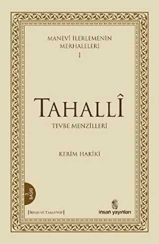 Manevi İlerlemenin Merhaleleri 1: Tahalli - İnsan Yayınları