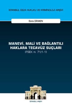 Manevi, Mali ve Bağlantılı Haklara Tecavüz Suçları FSEK m. 71-1-1 - 1