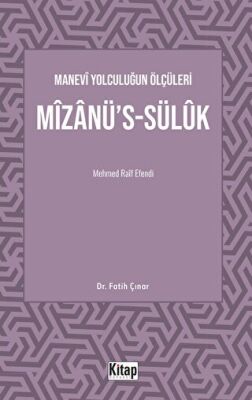 Manevi Yolculuğun Ölçüleri Mizanü`s-Sülük Mehmed Raif Efendi - 1