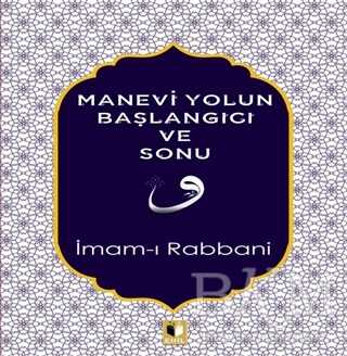 Manevi Yolun Başlangıcı ve Sonu - Ehil Yayınları
