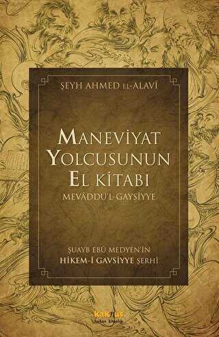 Maneviyat Yolcusunun El Kitabı Mevaddu`l - Gaysiyye - Kaknüs Yayınları
