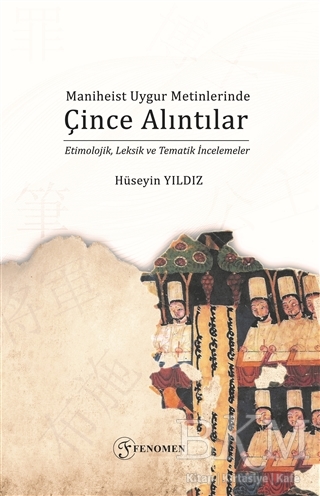 Maniheist Uygur Metinlerinde Çince Alıntılar - Fenomen Yayıncılık