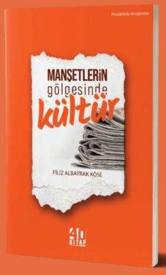 Manşetlerin Gölgesinde Kültür - 1