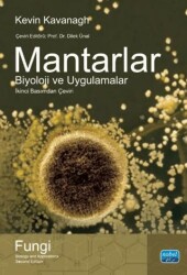 Mantarlar Biyoloji ve Uygulamalar - Nobel Akademik Yayıncılık