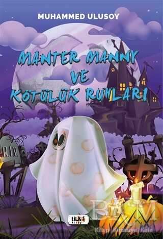 Manter Manny ve Kötülük Ruhları - Tilki Kitap