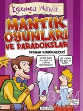 MANTIK OYUNLARI VE PARADOKSLAR - Eğlenceli Bilgi Yayınları