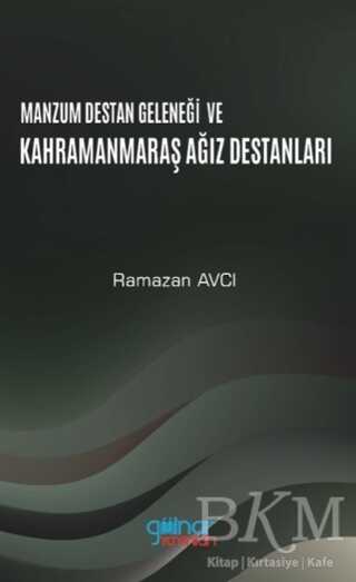 Manzum Destan Geleneği ve Kahramanmaraş Ağız Destanları - 1