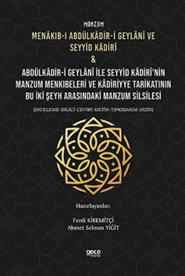 Manzum Menakıb-ı Abdülkâdir-i Geylani ve Seyyid Kadiri & Abdülkâdir-i Geylani ile Seyyid Kadiri`nin Manzum Menkıbeleri ve Kadiriyye Tarikatının Bu İki Şeyh Arasındaki Manzum Silsilesi - 1