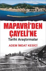 Mapavriden Çayeline Tarihi Araştırmalar - Vova Yayınları